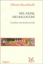 Nel paese dei balocchi. La politica vista da chi non la fa