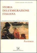 Storia dell'emigrazione italiana. Vol. 1: Partenze