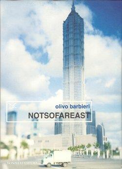 Notsofareast. Ediz. italiana e inglese - Olivo Barbieri - copertina
