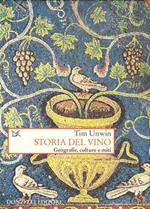 Storia del vino. Geografie, culture e miti dall'antichità ai giorni nostri