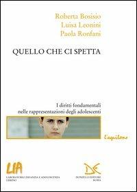 Quello che ci spetta - Luisa Leonini,Paola Ronfani,Roberta Bosisio - copertina