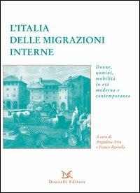 L' Italia delle migrazioni interne. Donne, uomini, mobilità in età moderna e contemporanea - copertina