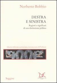 Destra e sinistra. Ragioni e significati di una distinzione politica - Norberto Bobbio - copertina