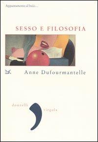 Sesso e filosofia. Appuntamento al buio... - Anne Dufourmantelle - copertina