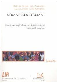 Stranieri & italiani. Una ricerca tra gli adolescenti figli di immigrati nelle scuole superiori - copertina