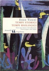 Tempi storici, tempi biologici - Enzo Tiezzi - copertina