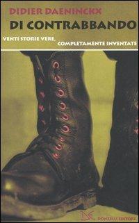 Di contrabbando. Venti storie vere, completamente inventate - Didier Daeninckx - copertina