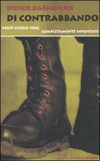 Di contrabbando. Venti storie vere, completamente inventate - Didier Daeninckx - 2