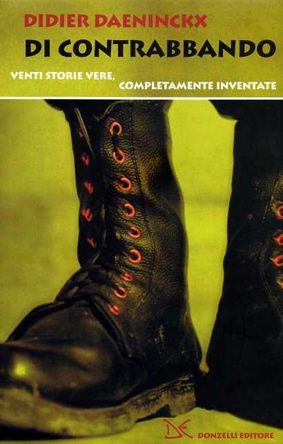 Di contrabbando. Venti storie vere, completamente inventate - Didier Daeninckx - copertina