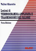 Lezioni di termodinamica applicata e trasmissione del calore