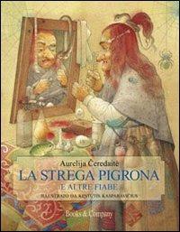 La strega pigrona e altre fiabe - Aurelija Ceredaite,Kestutis Kasparavicius - copertina