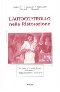 L'autocontrollo nella ristorazione. La corretta prassi igienica nell'ambito della ristorazione collettiva - copertina