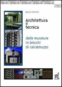 Architettura e tecnica delle murature in blocchi di calcestruzzo - Marco Ferrero - copertina