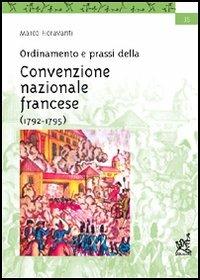 Ordinamento e prassi della Convenzione nazionale francese (1792-1795) - Marco Fioravanti - copertina