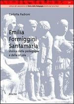 Emilia Formigini Santamaria, storica della pedagogia e della scuola