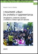 I movimenti urbani fra protesta e rappresentanza. Immigrazione, ambiente e sicurezza a Palermo e a Firenze negli anni Novanta