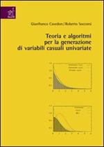 Teoria e algoritmi per la generazione di variabili casuali univariate. Con CD-ROM