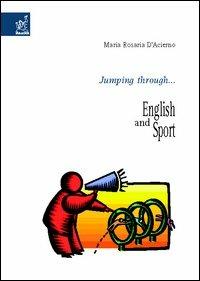 Jumping through... English and sport - M. Rosaria D'Acierno - copertina