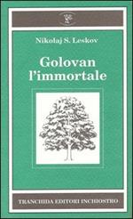 Golovan l'immortale