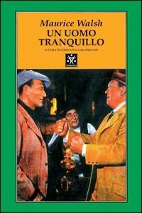 Un uomo tranquillo - Maurice Walsh - copertina