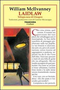 Laidlaw. Trilogia nera di Glasgow - William McIlvanney - copertina