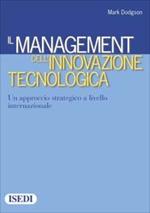 Il management dell'innovazione tecnologica. Un approccio strategico a livello internazionale