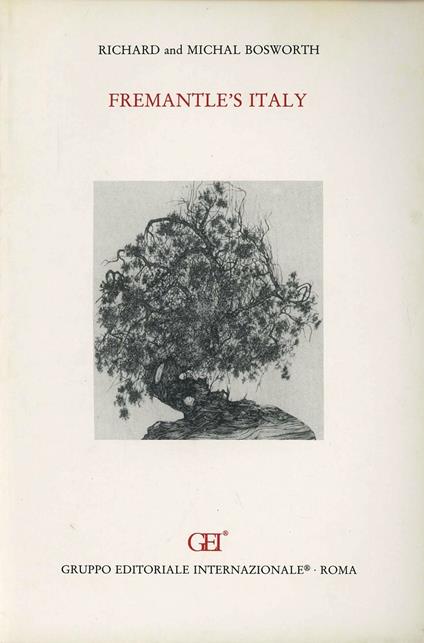 Fremantle's Italy - Richard J. Bosworth,Michal Bosworth - copertina