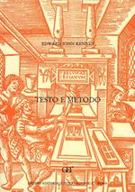 Testo e metodo. Aspetti dell'edizione dei classici latini e greci nell'età del libro della stampa
