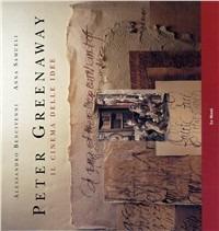 Peter Greenaway. Il cinema delle idee - Alessandro Bencivenni,Anna Samueli - copertina