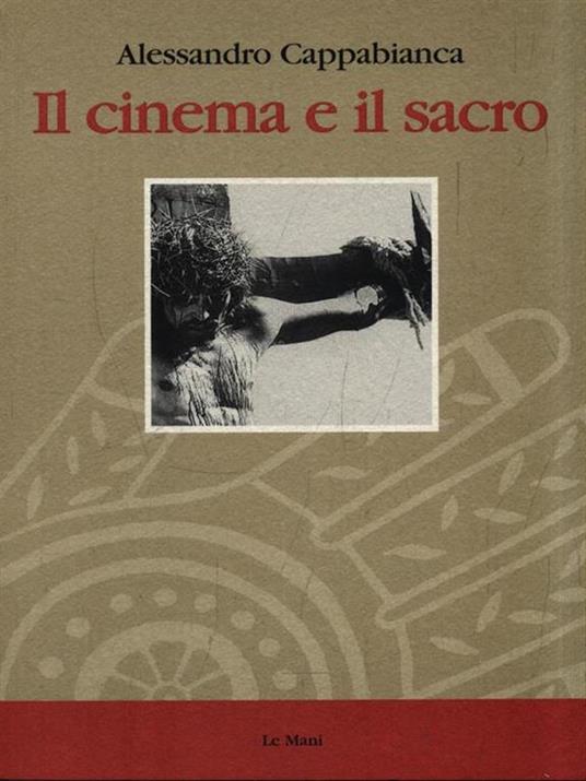 Il cinema e il sacro - Alessandro Cappabianca - 2