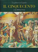 Il cinquecento. La pittura in Liguria