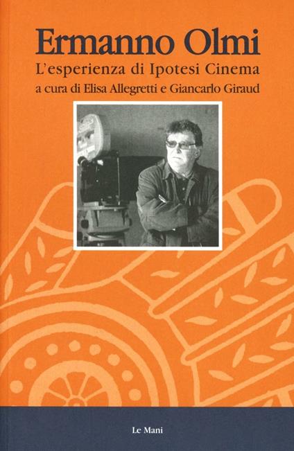 Ermanno Olmi. L'esperienza di Ipotesi Cinema - copertina