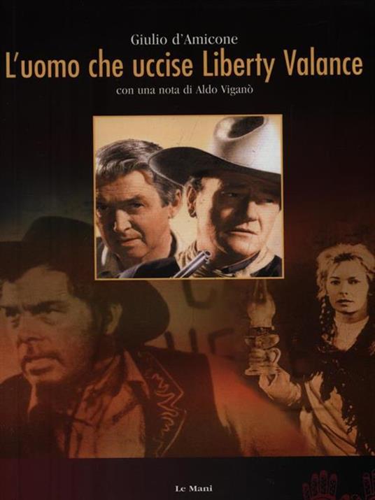 L' uomo che uccise Liberty Valance - Giulio Damicone - 2