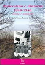 Moncestino e dintorni 1940-1946. Storia e memorie