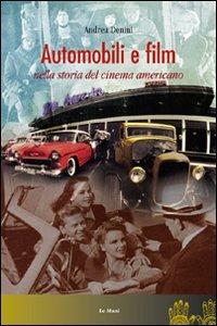 Automobili e film nella storia del cinema americano - Andrea Denini - copertina