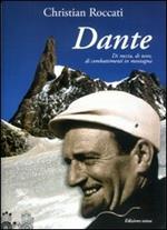 Dante, di roccia, di neve, di combattimenti in montagna