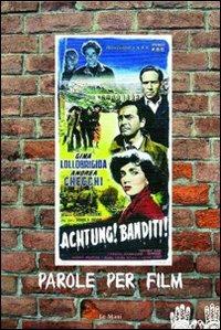 Achtung! Banditi! Parole per film - copertina