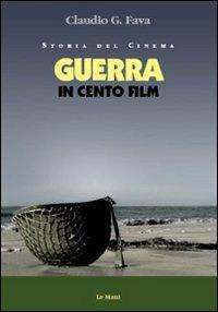 Guerra in cento film - Claudio G. Fava - copertina