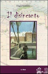 Il disincanto - Eligio Imarisio - copertina