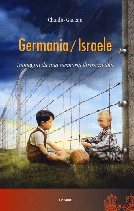 Germania/Israele. Immagini da una memoria divisa in due - Claudio Gaetani - copertina
