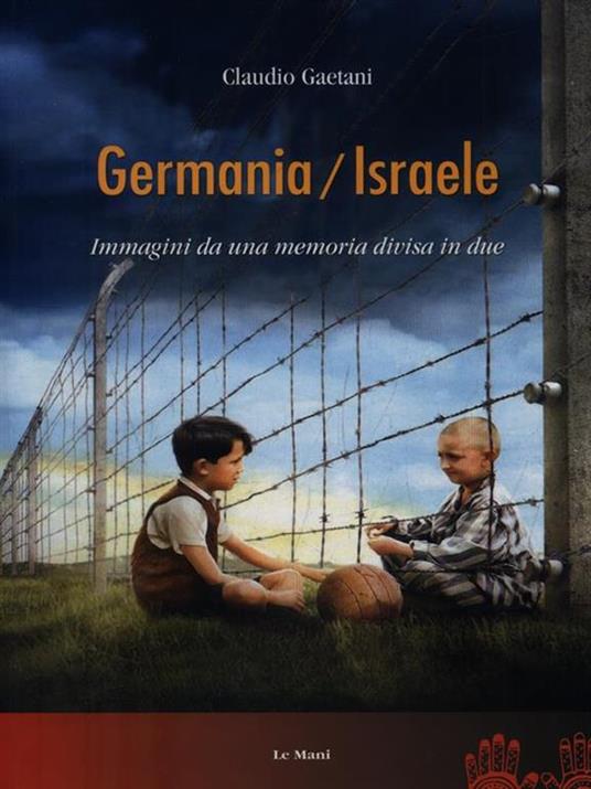 Germania/Israele. Immagini da una memoria divisa in due - Claudio Gaetani - 3