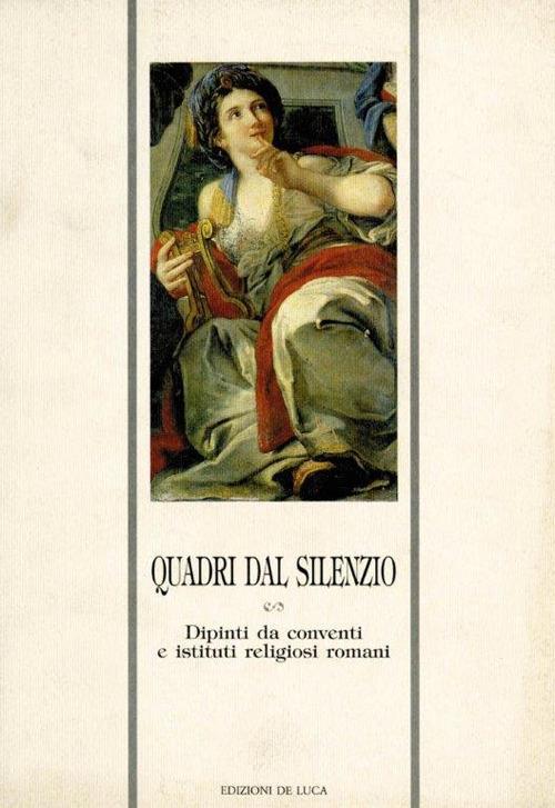 Quadri del silenzio. Dipinti da conventi e istituti religiosi romani - copertina