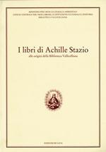 I libri di Achille Stazio. Alle origini della Biblioteca Vallicelliana
