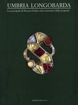 Libro Umbria longobarda. La necropoli di Nocera Umbra 