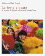 Le feste giocate. La presenza dei bambini nelle feste del ciclo dell'anno