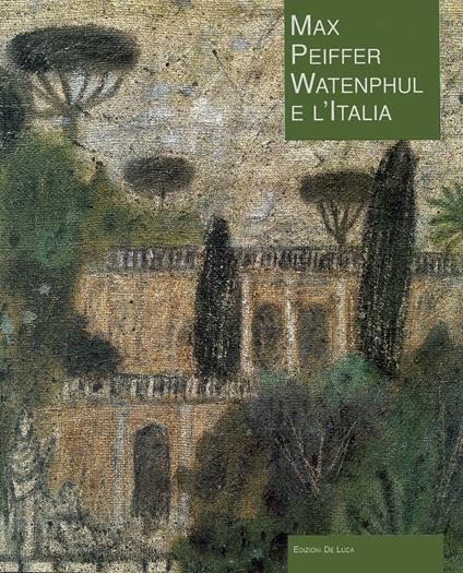Max Peiffer Watenphul e l'Italia. Ediz. illustrata - copertina