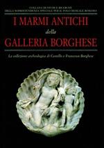 I marmi antichi della Galleria Borghese. La collezione archeologica di Camillo e Francesco Borghese