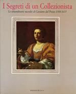 I segreti di un collezionista. Le straordinarie raccolte di Cassiano dal Pozzo (1588-1657)