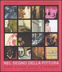 Nel segno della pittura. Sedici giovani pittori d'immagine. 49ª mostra nazionale d'arte contemporanea (Termoli, 23 luglio-26 settembre 2004) - copertina