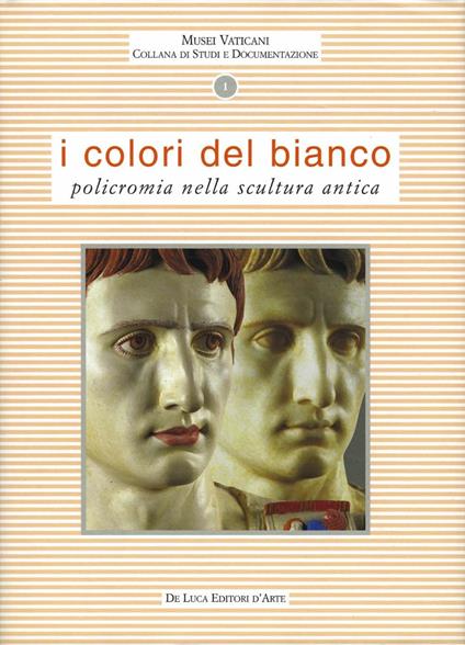 Colori del bianco mille anni di colore nella scultura antica - copertina